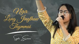 Nga long jingthaw thymmai Jingrwai Jingmane  Worship Songs  Sophi Emma 2023 Live Sessions [upl. by Lynde]