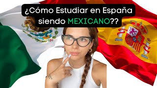 👉 ¿Cómo Estudiar en España siendo Mexicano 🇲🇽 PASO A PASO [upl. by Menashem]