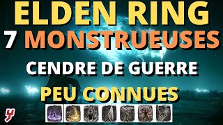 ELDEN RING  7 CENDRES DE GUERRES MONSTRUEUSES mais pourtant PEU CONNUES [upl. by Eikkin]