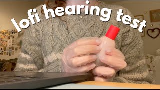 hearing test  lofi asmr [upl. by See845]