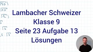 Wurzel berechnen mit Distributivgesetz  Lambacher Schweizer Mathe 9 NRW G9 Seite 23 Aufgabe 13 [upl. by Attah982]