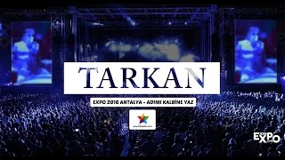 Tarkan  Expo 2016  Adımı Kalbine Yaz  29 Ekim 2016 [upl. by Labina]