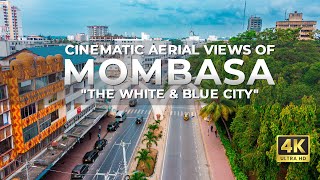 Cinematic 4K Aerial View of MOMBASA CBD Likoni  Fort Jesus Old Town Nyali Bridge Kongowea Mkt [upl. by Fabiola348]