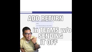 Add Return in Teams Messages without Sending It Off [upl. by Otreblaug493]