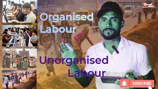 Organised Labour And Unorganised Labour  Sectors Of The Indian Economy  Class 10 [upl. by Chadbourne]