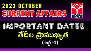 CURRENT AFFAIRS  OCTOBER 2023  IMPORTANT DATES PART  01  TSAT [upl. by Hait]