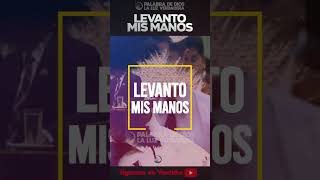 Levanto mis manos shorts Dios Jesus evangelio youtube ytshorts musicacristiana [upl. by Eluk]