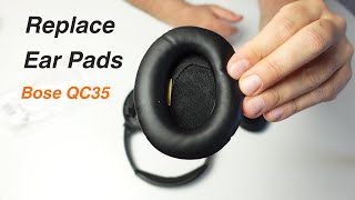 Bose QC35 Ear Pads Replacement [upl. by Churchill]