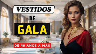 👗 Vestidos Elegantes de Fiestas  PARA MUJERES 40 AÑOS Y MÁS [upl. by Woodie]