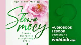 SŁOWA MOCY  AGNIESZKA MACIĄG  AUDIOBOOK PL [upl. by Cirilo543]