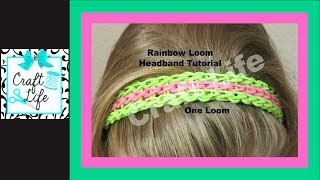 Craft Life  Rainbow Loom Headband  Full Triple Single Bracelet One Loom Tutorial [upl. by Sidwel]