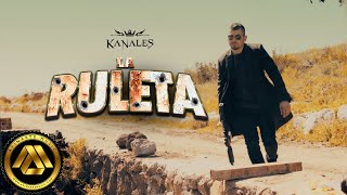 Kanales  La Ruleta Video Oficial [upl. by Tehcac681]