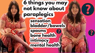 6 things you may not know about paraplegic people sensation bladderbowels intimacy… [upl. by Lyrret]