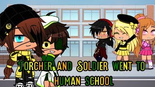 Torcher and Soldier went to human schoolgacha clubtorcher X soldier [upl. by Allecsirp]