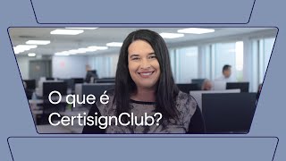 O que é CertisignClub  Certisign [upl. by Craw]