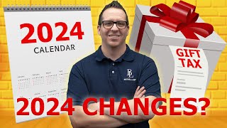 Gift Taxes in 2024 Whats Changing [upl. by Dwane192]