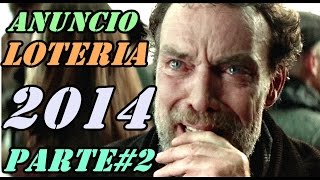 HD ANUNCIO LOTERIA ESPAÑA 2014 PARTE 2 [upl. by Ehudd]