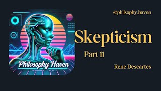 Skepticism Part 11 Descartes Philosophy Religion foryou scienceshortsquotes aestheticfyp ai [upl. by Toshiko]