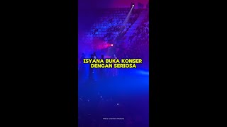 Isyana Buka Konser Dengan Seriosa [upl. by Atikihc]