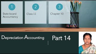 Depreciation Accounting  Part 14  class 11 l State board  Accountancy [upl. by Kilmarx]