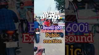 Benelli 600i🔥 Exhaust 🔥 sound 💥 Public Reaction 🤪 600i vairalshorts youtubreels yotubeshort [upl. by Bolitho]