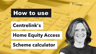 How to use Centrelinks Home Equity Access Scheme calculator [upl. by Basile362]