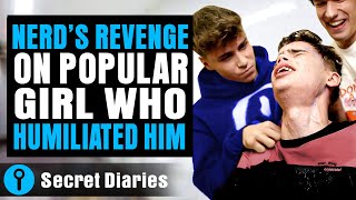 Nerds Revenge On Popular Girl Who Humiliated Him  secretdiaries [upl. by Adilem]