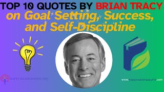 Top 10 Brian Tracy Quotes on Goal Setting Success Self Discipline [upl. by Petey972]