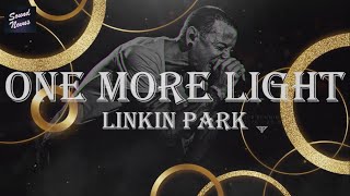 Linkin Park  One More Light Lyrics [upl. by Valencia]