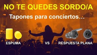 NO TE QUEDES SORDOA Tapones para conciertos músicos fiestas 34 [upl. by Vig]