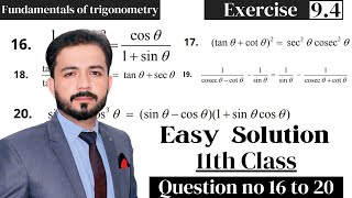 11th Class Maths Exercise 94 Question 16 to 20  fundamentals of trigonometry Detailed Solutions [upl. by Anerhs]