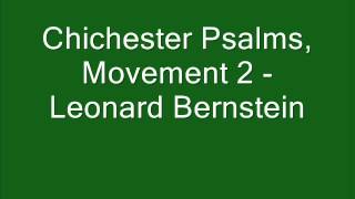 Chichester Psalms Movement 3  Leonard Bernstein [upl. by Anniahs]