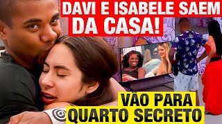 BBB 24  DAVI E ISABELE NÃO FORAM ELIMINADOS Vão para QUARTO SECRETO e vão voltar [upl. by Kreager]