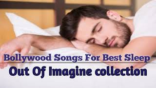 The most relaxing hindi songsBollywood soft sleeping songsCool Songs Deep Sleeping songs ever 4 [upl. by Lhok]