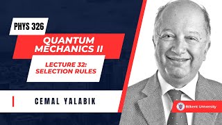 quotSelection Rulesquot  Phys 326 Quantum Mechanics II  Lecture 32 [upl. by Seko328]