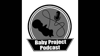 Baby Project PodcastThats Entertainment [upl. by Orabel917]