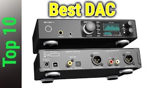 Top 10 Best DAC In 2024 [upl. by Molini]