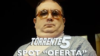 Spot quotOFERTAquot  Torrente 5 Operación Eurovegas [upl. by Fromma564]