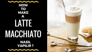 Latte macchiato Nasıl yapılır  How to Make a latte Macchiato  Perfect Coffee [upl. by Auhsaj]