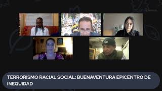 TERRORISMO RACIAL SOCIAL BUENAVENTURA EPICENTRO DE INEQUIDAD [upl. by Sanjay]