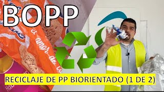 RECICLAJE DE BOPP 1 DE 2 POLIPROPILENO BIORIENTADO [upl. by Hoi]