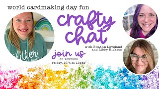 Crafty Chat World Cardmaking Day Fun [upl. by Emee566]