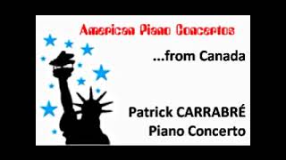 Patrick Carrabré Piano Concerto [upl. by Murdock649]