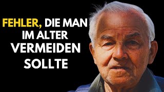 10 Fehler die Sie im Alter vermeiden sollten [upl. by Ereveniug]