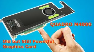 Nvidea Quadro M4000 Graphics CardOld but powerful [upl. by Nelak382]