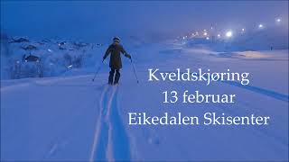 Eikedalen Skisenter kveldskjøring 13 februar 2024 [upl. by Fiore481]