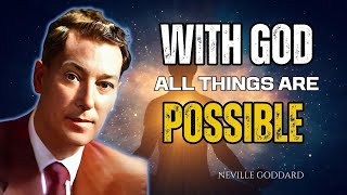 Neville Goddard  With God All Things Are Possible [upl. by Jay219]