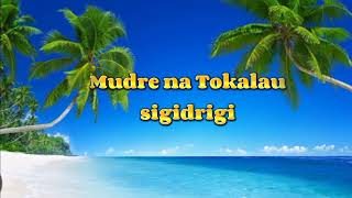 Mudre na Tokalau sigidrigi lyrics  Cakau ni Mana [upl. by Eronel]