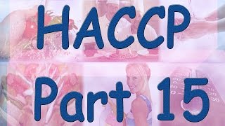 HACCP  Hazard Analysis Critical Control Points  Part 15 Questions [upl. by Joceline223]