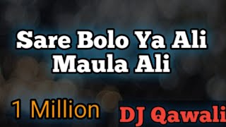 Sare Bolo Ya Ali  Maula Ali  New DJ Qawali 2020  M R B DJ Audio [upl. by Kumagai795]